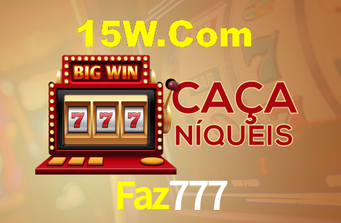 Sinta a adrenalina dos jogos de cassino com Faz777